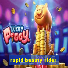 rapid beauty rider