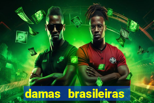 damas brasileiras jogar online