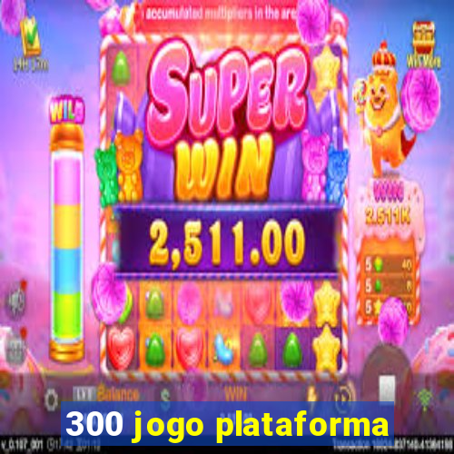 300 jogo plataforma