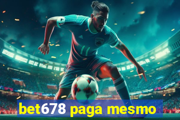 bet678 paga mesmo