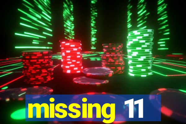 missing 11