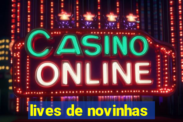 lives de novinhas