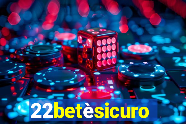 22betèsicuro