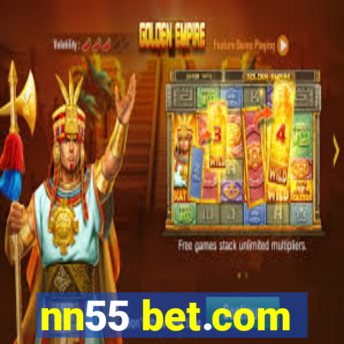 nn55 bet.com