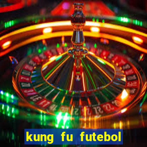 kung fu futebol clube assistir online