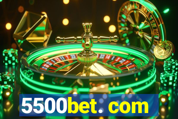 5500bet. com