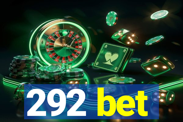 292 bet