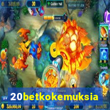 20betkokemuksia