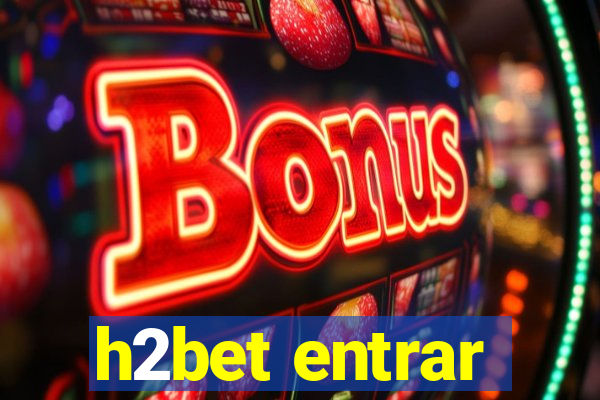 h2bet entrar