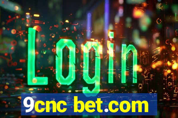 9cnc bet.com