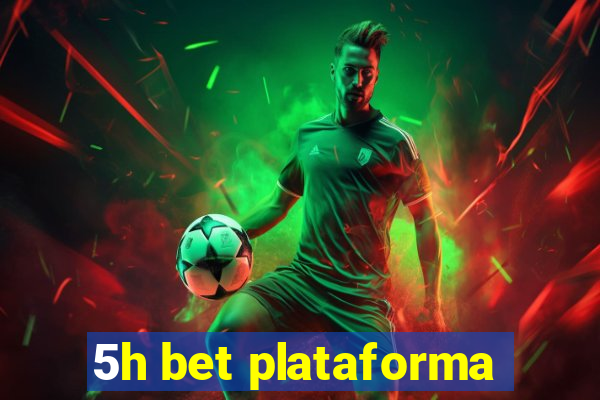 5h bet plataforma