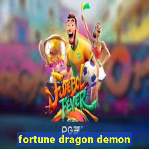 fortune dragon demon