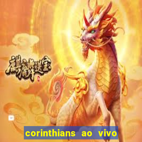 corinthians ao vivo multi multicanal