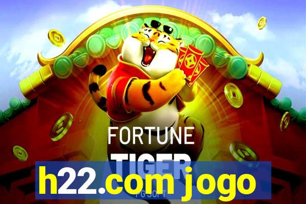 h22.com jogo