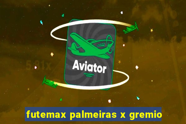 futemax palmeiras x gremio