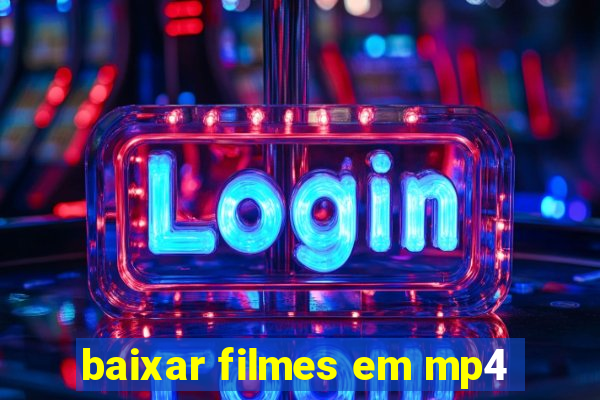 baixar filmes em mp4