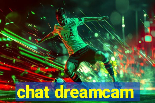 chat dreamcam