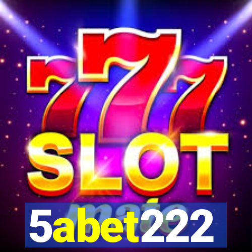 5abet222