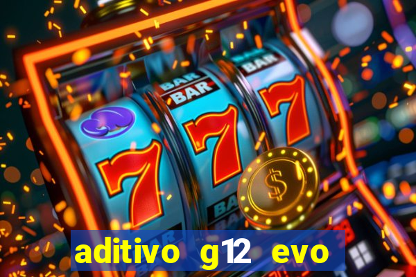 aditivo g12 evo ficha tecnica