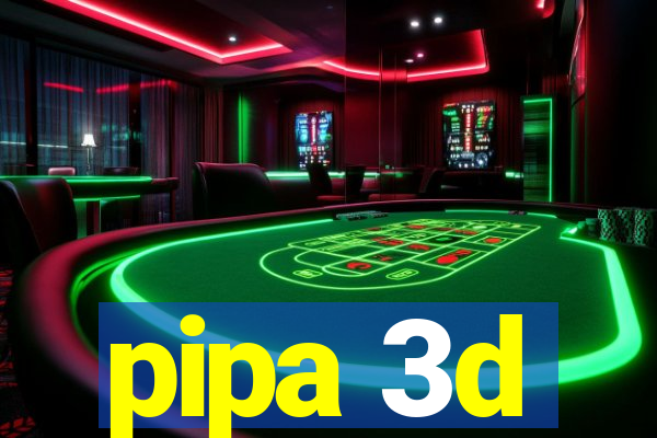 pipa 3d