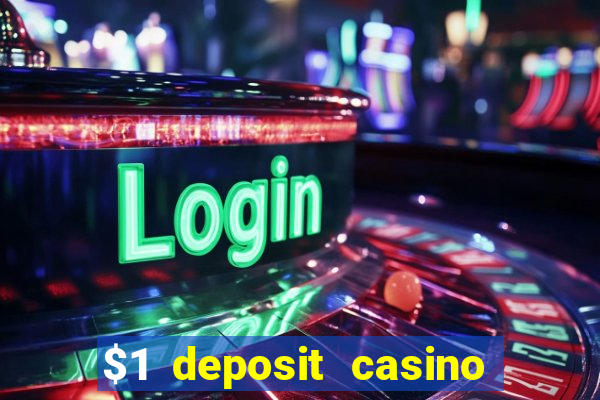 $1 deposit casino 2018 nz