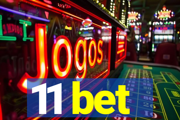 11 bet