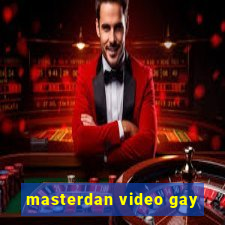 masterdan video gay