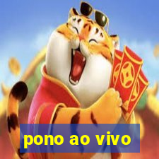 pono ao vivo