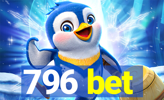 796 bet