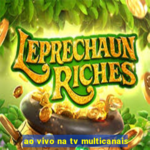 ao vivo na tv multicanais