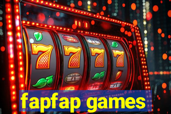 fapfap games