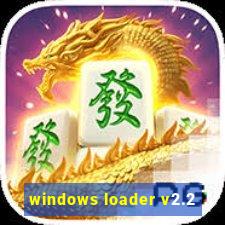 windows loader v2.2