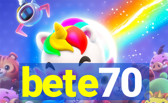 bete70