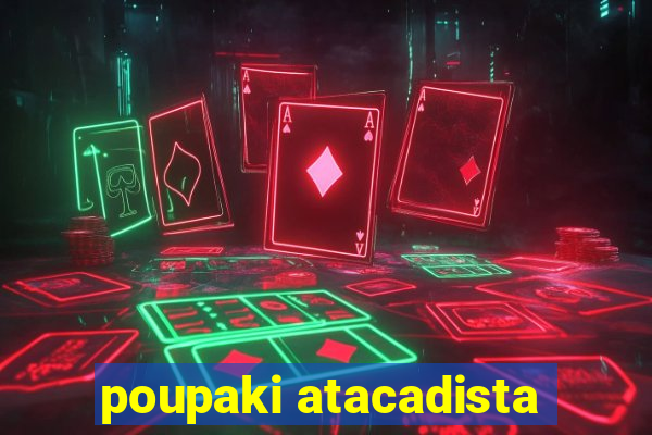 poupaki atacadista