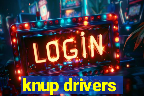 knup drivers