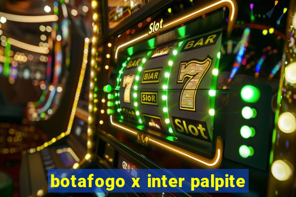 botafogo x inter palpite