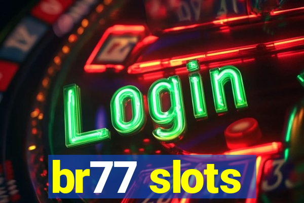 br77 slots