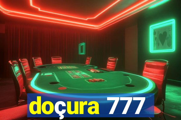 doçura 777