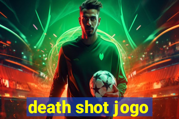 death shot jogo