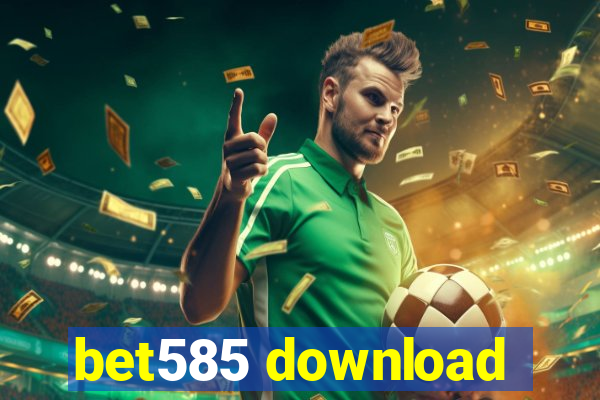 bet585 download