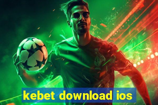 kebet download ios