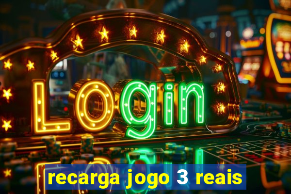 recarga jogo 3 reais