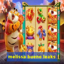 melissa bueno leaks