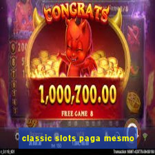 classic slots paga mesmo