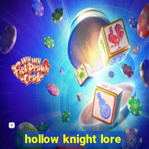 hollow knight lore