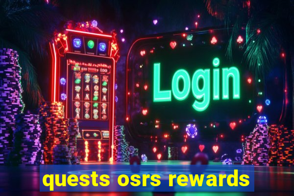 quests osrs rewards