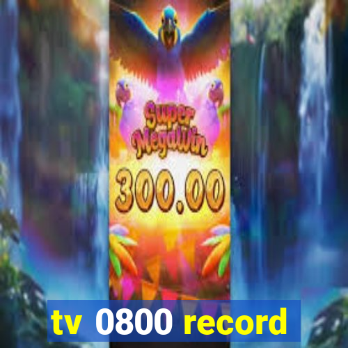 tv 0800 record