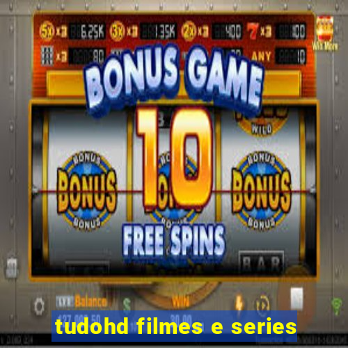 tudohd filmes e series