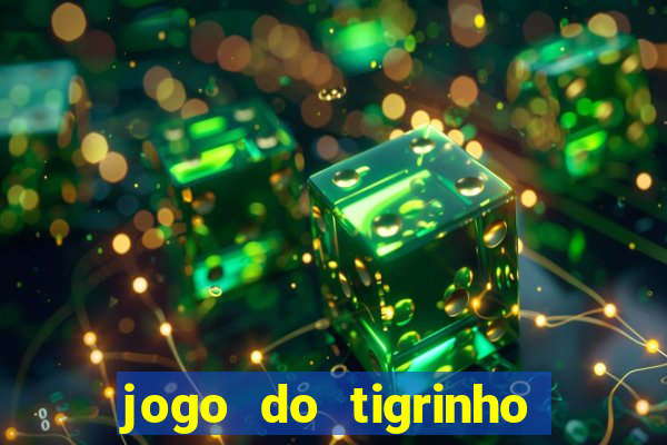 jogo do tigrinho ta pagando