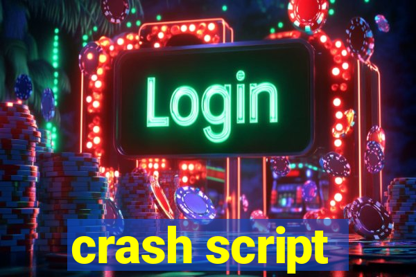 crash script